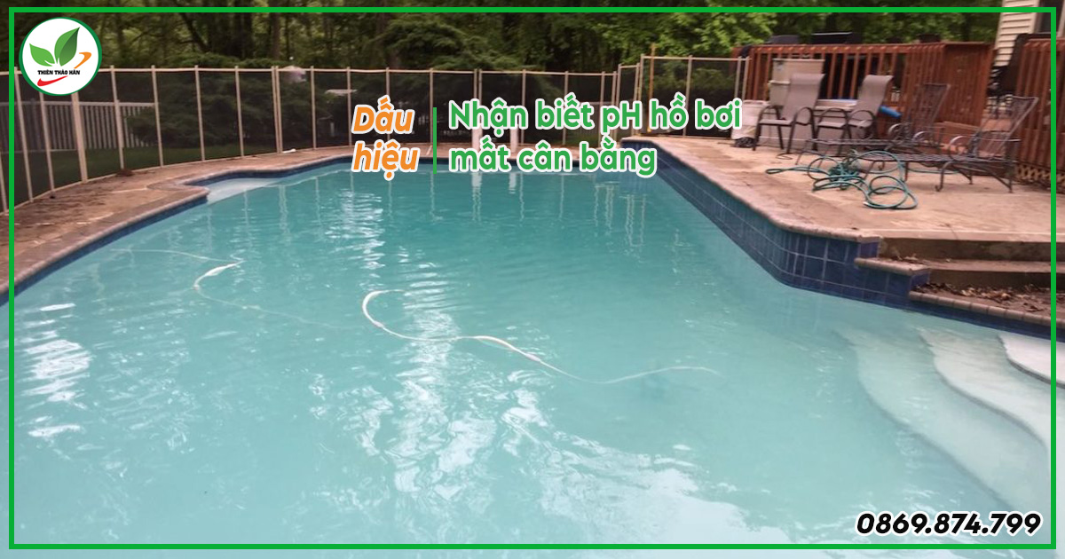 dấu hiệu ph hồ bơi mất cân bằng