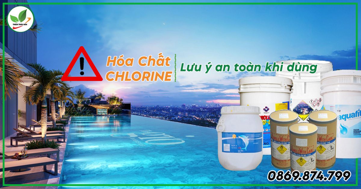 Lưu ý an toàn khi dùng chlorine