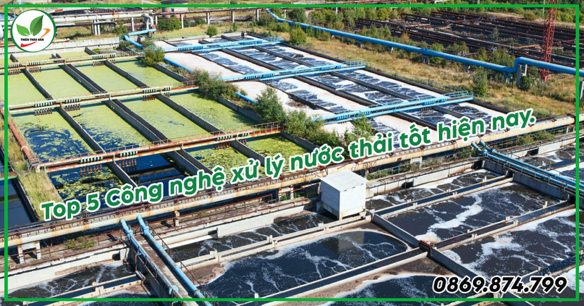 công nghệ xử lý nước thải phổ biến nhất hiện nay