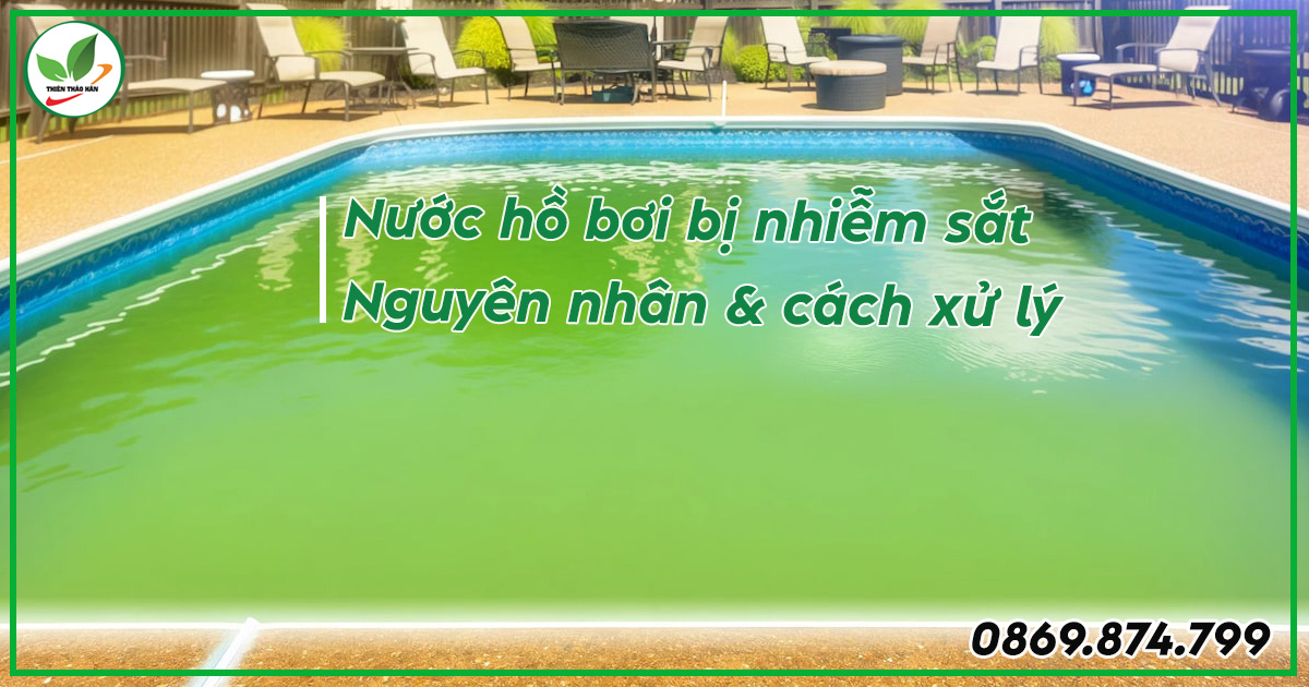 Nước hồ bơi bị nhiễm sắt