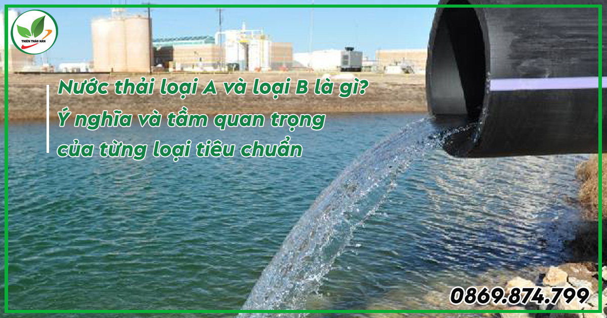 Tiêu chuẩn công nghệ xử lý nước thải loại a và b
