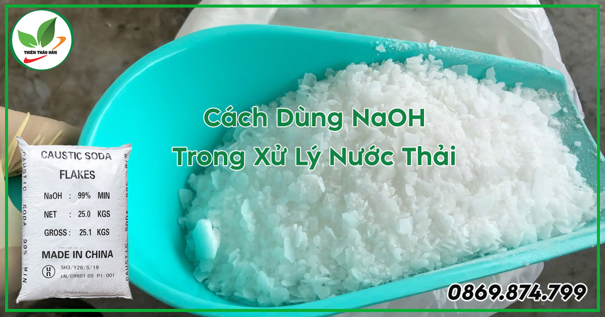 Hướng dẫn cách dùng NaOH trong xử lý nước thải
