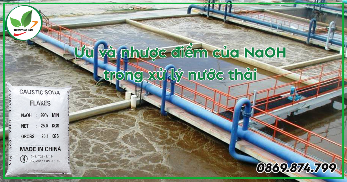 Ưu và nhược điểm của NaOH trong xử lý nước thải