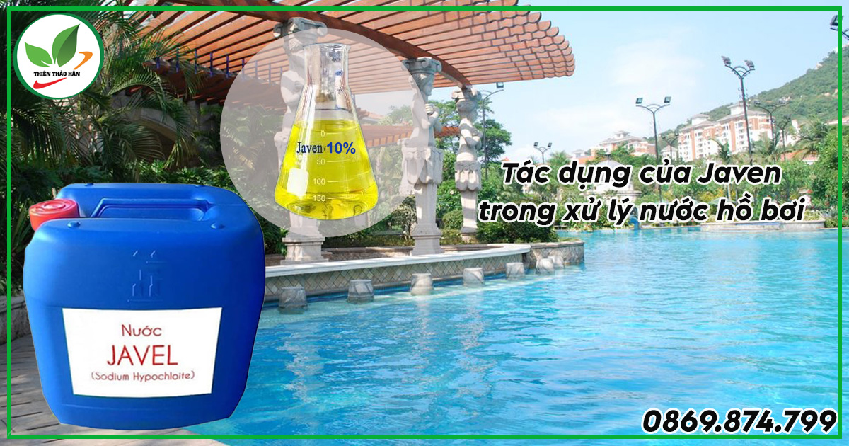 tác dụng của javel trong xử lý nước hồ bơi