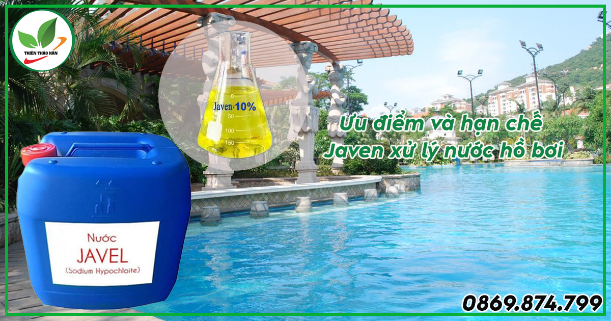 ưu và nhược điểm của việc javen xử lý nước hồ bơi