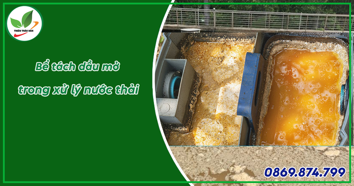 bể tách dầu mỡ trong nước thải