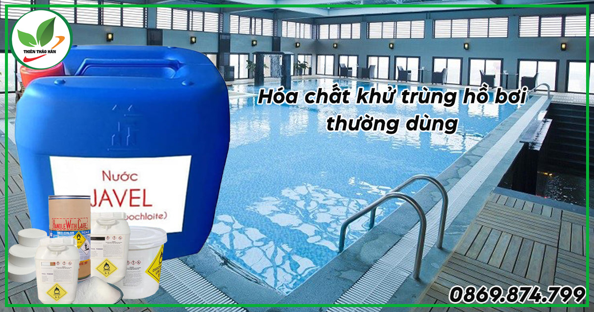 các loại hóa chất khử trùng nước hồ bơi