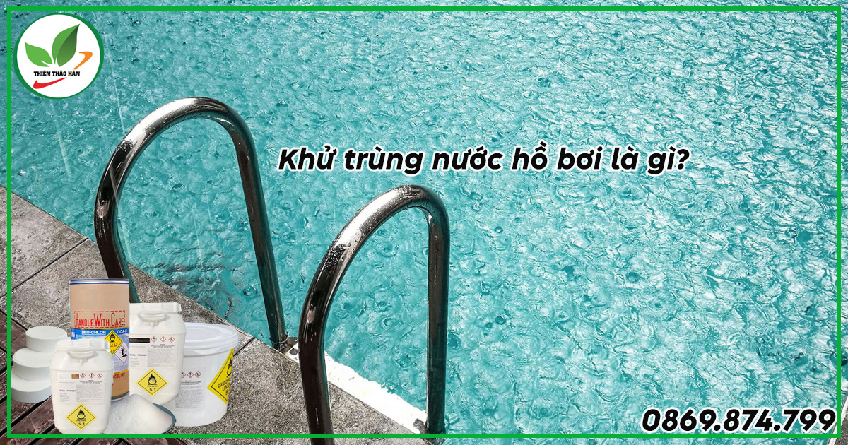 khử trùng nước hồ bơi là gì