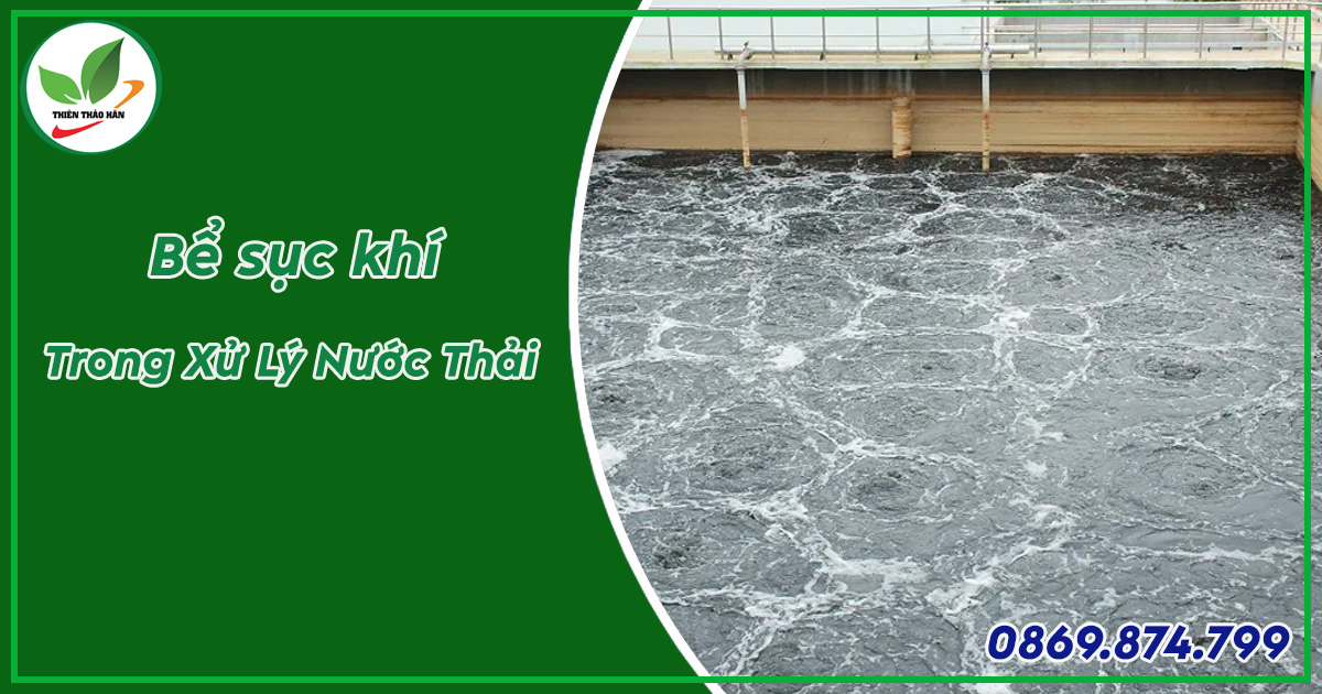 Bể sục khí trong xử lý nước thải