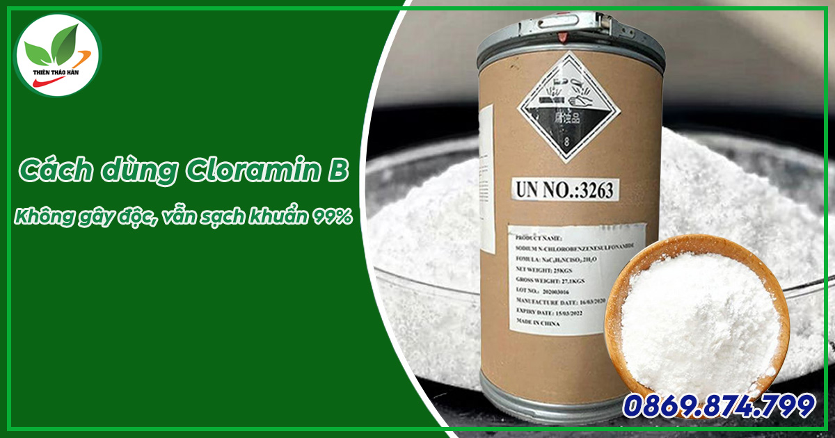 Hướng dẫn cách dùng cloramin B