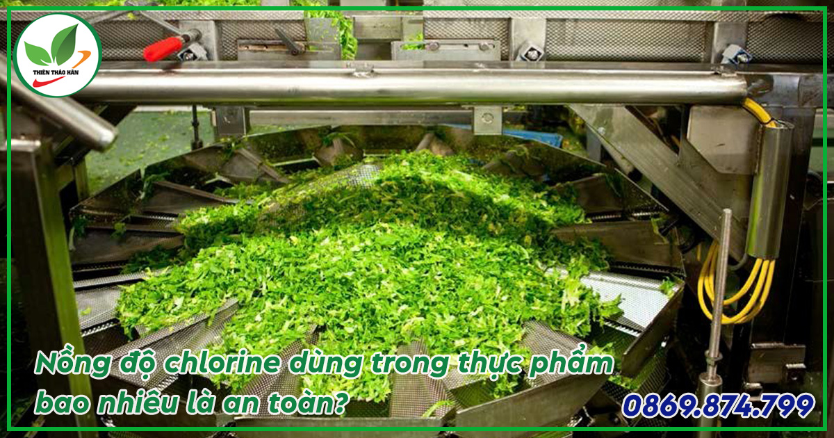 chlorine dùng trong thực phẩm có độc không