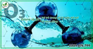 Công nghệ ozone trong xử lý nước thải