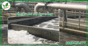 bể hiếu khí nổi bọt trắng